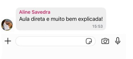 Print de WhatsApp da aluna Aline Savedra: 'Aula direta e muito bem explicada!'